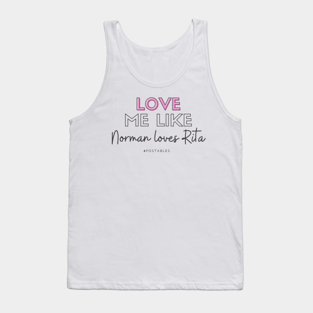 Love Me Like Norman Loves Rita - Signed Sealed Delivered Tank Top by Hallmarkies Podcast Store